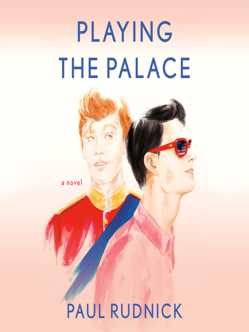 Title details for Playing the Palace by Paul Rudnick - Wait list